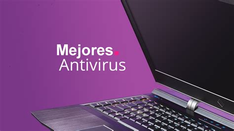 Mejores Antivirus 2021