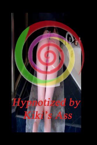 Hypnotized By Kikis Ass Seduction Is Power Book 2 Ebook Hypnokink