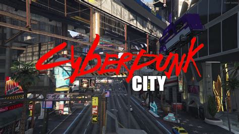 Cyberpunk City Walkthru Gta5 Fivem Youtube