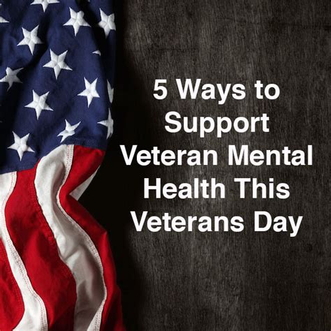 5 Ways To Support Veteran Mental Health This Veterans Day The Mighty
