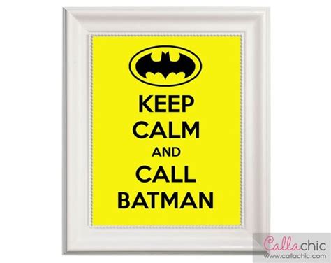 Keep Calm And Call Batman Wall Art Printable Prints