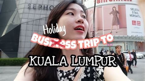 vlog 1 business holiday trip to kuala lumpur youtube