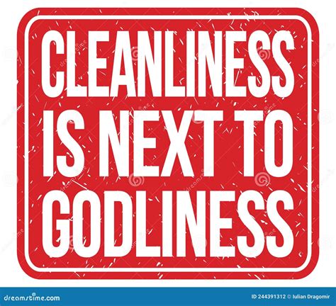 CLEANLINESS Is NEXT TO GODLINESS Words On Red Stamp Sign Stock Illustration Illustration Of