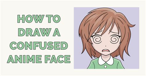 Learn To Draw A Confused Anime Face This Step By Step Tutorial Makes