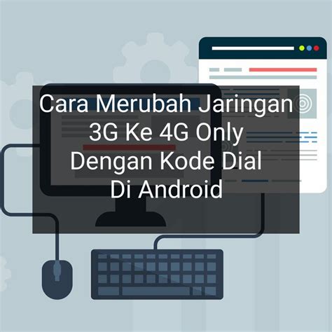 Namun pengaturan apn itu sendiri harus disesuaikan dengan provider. Cara Merubah Jaringan 3G Ke 4G Only Dengan Kode Dial Di Android - Blog Dimas