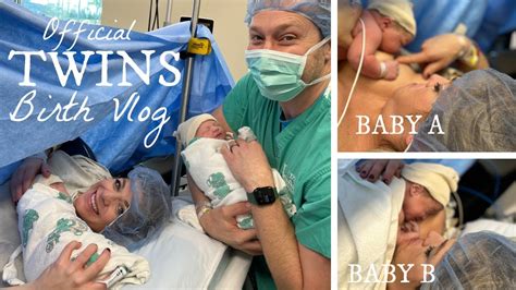 Official Twin Girl Birth Vlog Our Second Set Of Twins Meet Our