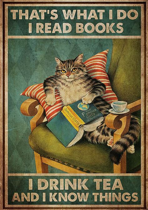 Cat That's what I do I read books I drink tea poster