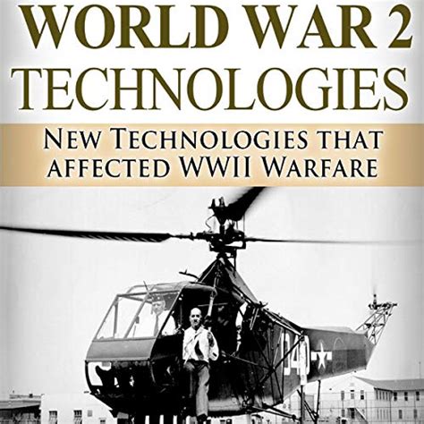 World War 2 New Technologies Technologies That Affected Wwii Warfare