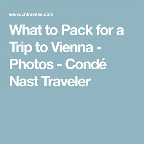 How To Pack For A Weekend Of Opera And Riverbank Strolls In Vienna