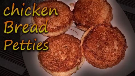 Chicken Bread Petties Fast And Easy How To Make Chicken Petties
