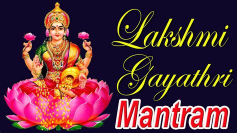 Sri Lakshmi Gayatri Mantra Times Powerful Mantra For Wealth