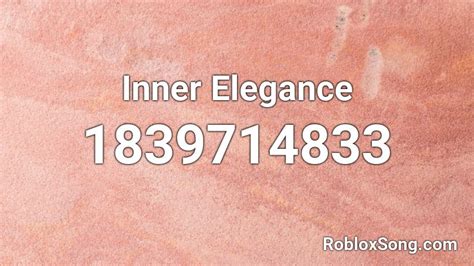 Inner Elegance Roblox Id Roblox Music Codes