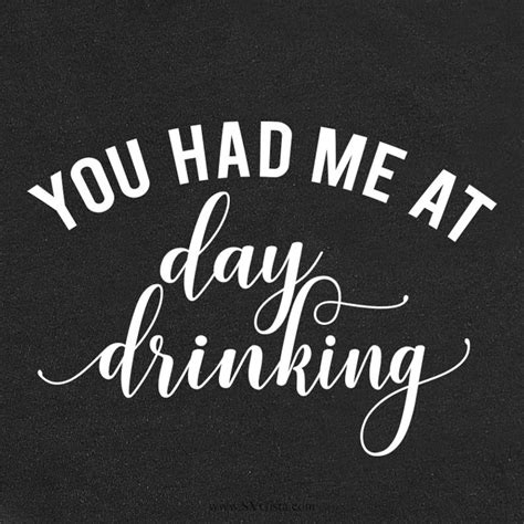 You Had Me At Day Drinking Svg Cut File Dxf Cut File Etsy