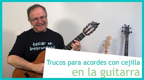 🎸 Trucos Para Tocar Acordes Con Cejilla En La Guitarra Clase 025