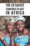 The 20 Safest Countries in Africa to Visit - Green Global Travel