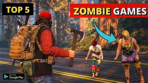 Top 5 Zombie Survival Games Android 2022 Best Zombie Games For
