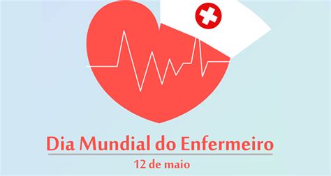 12 De Maio Dia Internacional Da Enfermagem E Do Enfermeiro S1 Notícias