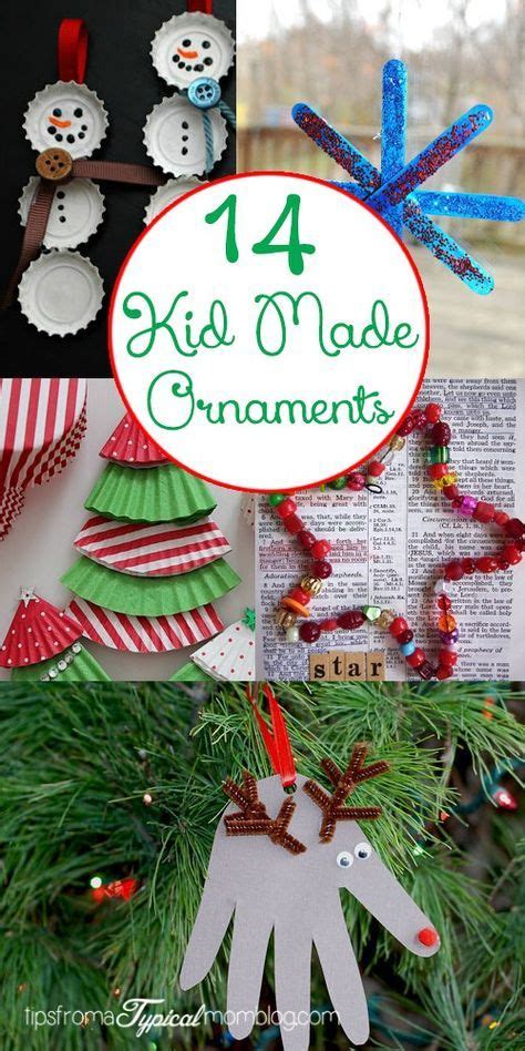 14 Kid Made Christmas Ornaments Kids Make Christmas Ornaments Kids