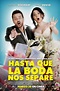 ‎Hasta Que la Boda Nos Separe (2018) directed by Santiago Limón ...