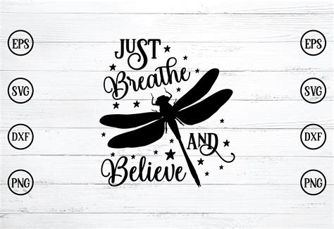 Just Breathe And Believe Dragonfly Svg Graphic By BDB Graphics