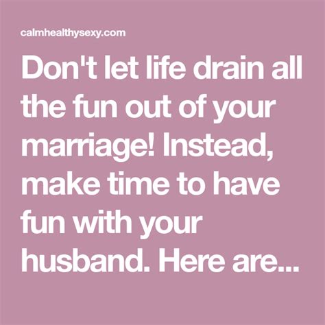25 Ways To Have Fun With Your Husband Make Time Fun Husband