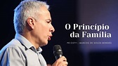 Marcos de Souza Borges / Coty | O Princípio da Família - YouTube