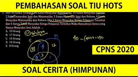 Soal cpns berpikir logis dan analitis, meliputi: PEMBAHASAN SOAL TIU HOTS CPNS 2020 - SOAL CERITA (HIMPUNAN) - YouTube