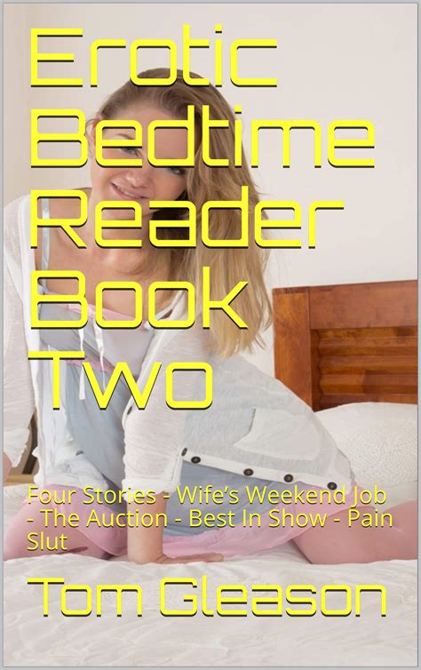 Erotic Bedtime Reader Book Two Four Stories Wifes Weekend Job The