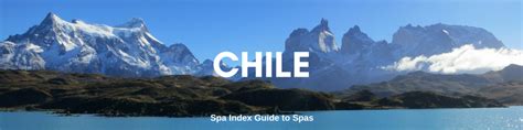 Best Spas Chili – Inns, Hotels, Resorts and Retreats