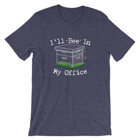 Ill Bee In My Office Bee Shirt Bee Save The Bees Etsy
