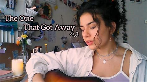 The One That Got Away Katy Perry Cover Youtube