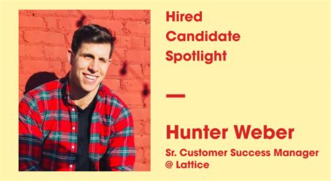 Sales Candidate Spotlight Hunter Weber Sr Customer Success Mgr