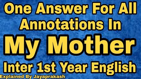 One Answer For Annotations In My Mother Inter First Year English Explained By Jayaprakash Youtube