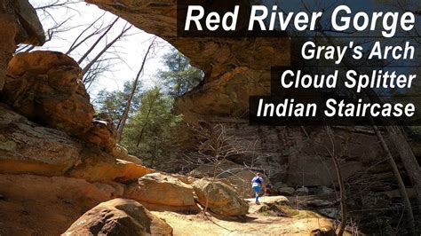 Red River Gorge Grays Arch To Indian Staircase And Cloud Splitter