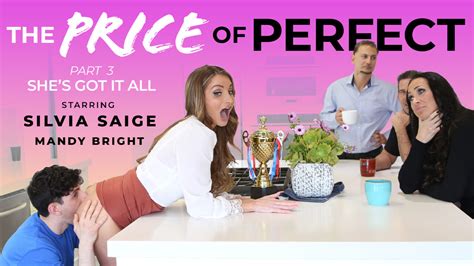 Anal Mom Silvia Saige Mandy Bright The Price Of Perfect Part 3 She S Got It All Team