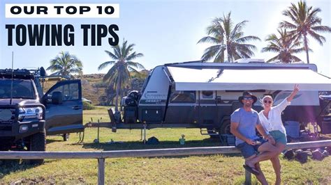 Top 10 Caravan Towing Tips Road Trip Australia Youtube