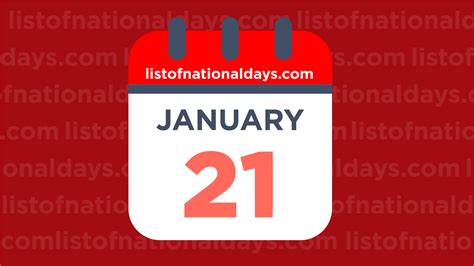 January 21st National Holidaysobservances And Famous Birthdays