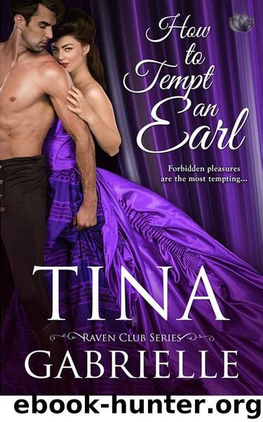 How To Tempt An Earl Raven Club By Tina Gabrielle Free Ebooks Download