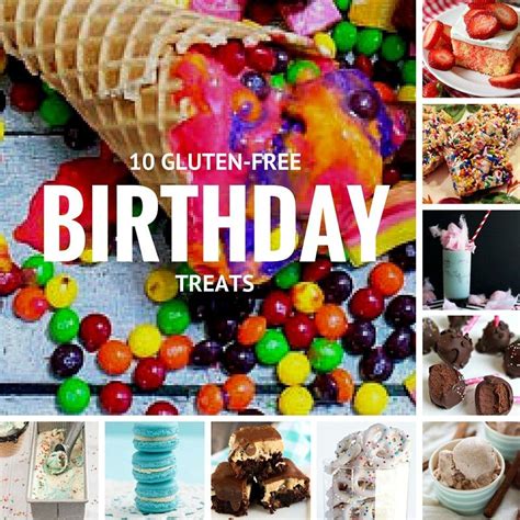 10 Gluten Free Birthday Treats Easyglutenfree Recipes Gluten Free Birthday Treats Gluten