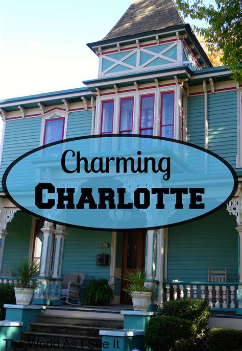 Maybe you would like to learn more about one of these? Charming Charlotte, North Carolina * The World As I See It