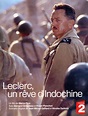Leclerc, un rêve d'Indochine (TV Movie 2003) - IMDb