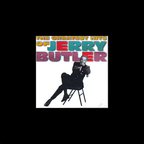 ‎the Greatest Hits Of Jerry Butler Album By Jerry Butler Apple Music