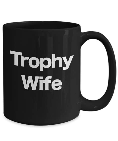 Trophy Wife Mug Black Coffee Cup Funny T For Lover Anniversary Partner Wifey Ebay