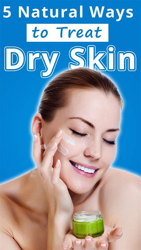 5 Natural Ways To Treat Dry Skin Recommended Tips