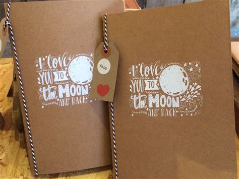 Fab Slogan Hand Screen Printed Notebookslove You To The Moon Notebook Printing Hand