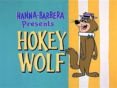 Hokey Wolf Segments Hanna Barbera Wiki
