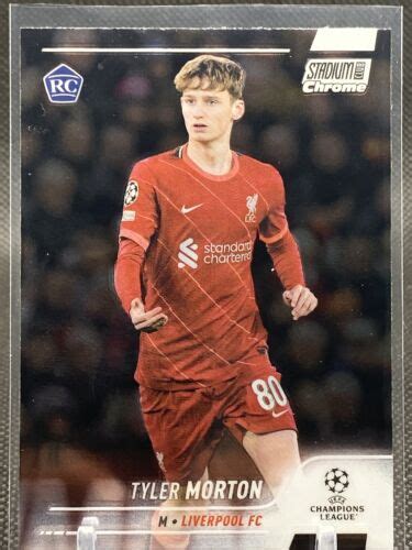 2021 22 Stadium Club Chrome Ucl Tyler Morton Refractor Rc Liverpool Ebay