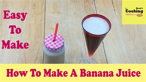 How To Make A Banana Juice Hearts Cooking