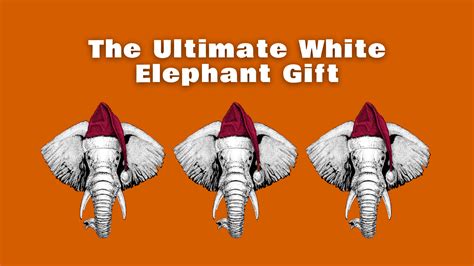 The Ultimate White Elephant T Liger Partners