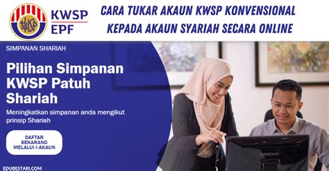 Oleh sebab itu, akta kwsp 1991 mewajibkan pekerja mendaftar sebagai ahli dan mencarum ke atas simpanan sendiri. Cara Tukar Akaun KWSP Konvensional Kepada Akaun Syariah ...